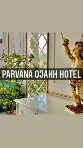 PARVANA OJAKH HOTEL